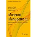 Museum Management: Opportunities and Threats for Successful Museums (Arts, Research, Innovation and Society)