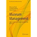 Museum Management: Opportunities and Threats for Successful Museums (Arts, Research, Innovation and Society)