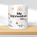 My Affirmation Mug 11oz Ceramic CoffeeTea