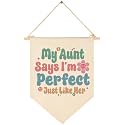 My Aunt Says I'm Perfect Just Like Her - Baby Boy Girl Kids Banner Pennant - 15.6" H x 11" W - Beige - Perfect for Nursery, Bedroom, Playroom - Baby Gift Shower