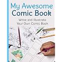 My Awesome Comic Book: Write and Illustrate Your Own Comic Book (Awesome Comic Sketchbooks)