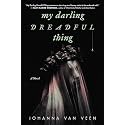 My Darling Dreadful Thing: A Novel