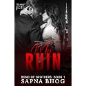 My Ruin: An Indian Billionaire second chance romance (Bond of Brothers Book 1)
