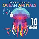 My Sticker Paintings: Ocean Animals: 10 Magnificent Paintings (Happy Fox Books) Sticker-by-Number for Kids 6-10 - Jellyfish, Dolphins, Penguins, and Sharks, with 36 to 149 Stickers per Design