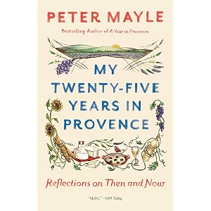 my twenty-five years in provence reflections on then and now