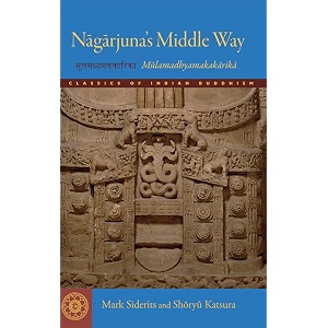 nagarjuna39s middle way mulamadhyamakakarika classics of indian buddhism