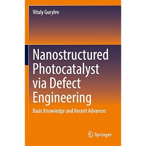 nanostructured photocatalyst via defect engineering basic knowledge and recent advances