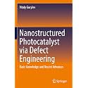 Nanostructured Photocatalyst Via Defect Engineering: Basic Knowledge and Recent Advances