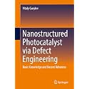 Nanostructured Photocatalyst Via Defect Engineering: Basic Knowledge and Recent Advances