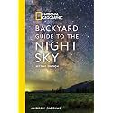 National Geographic Backyard Guide to the Night Sky, 2nd Edition