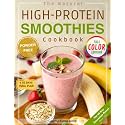 The Natural High-Protein Smoothies Cookbook for Weight Loss: Proven Recipes to Boost Energy, Support Easy Digestion & Glow Naturally—Quick, Delicious & Healthy Without Counting Calories