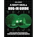 A Navy SEAL's Bug-In Guide: How to Turn Your House into the Safest Place on Earth