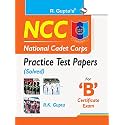 NCC : Practice Test Papers (Solved) for ‘B’ Certificate Exam