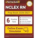 NCLEX RN Prep Book 2026-2027: NCLEX RN Examination Study Guide + 6 Full-Length Practice Tests + Online Exam Simulator: [Updated for the New Outline]