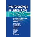 Neurosonology in Critical Care: Monitoring the Neurological Impact of the Critical Pathology