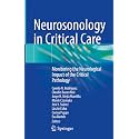 Neurosonology in Critical Care: Monitoring the Neurological Impact of the Critical Pathology