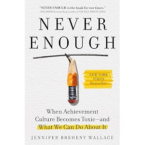 never enough when achievement culture becomes toxic- and what we can do about it
