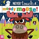 Never Touch a Moody Moose!