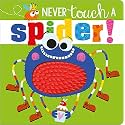 Never Touch a Spider!
