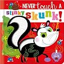 Never Touch a Stinky Skunk!