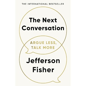 the next conversation argue less talk more