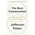 The Next Conversation: Argue Less, Talk More