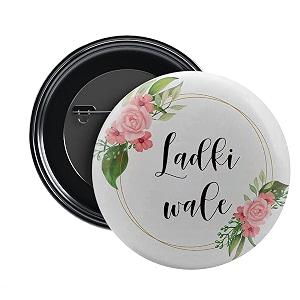 ladkewaleladkiwale groom squadbride squad wedding badges props  batches for wedding bachelorreception party and events  multicolour  size 58mm ladkiwale pack of 100