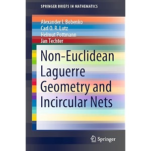 non-euclidean laguerre geometry and incircular nets springerbriefs in mathematics