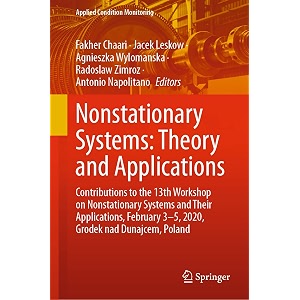 nonstationary systems theory and applications contributions to the 13th workshop on nonstationary systems and their applications february 3-5  poland 18 applied condition monitoring