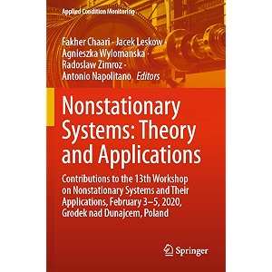 nonstationary systems - theory and applications contributions to the 13th workshop on nonstationary systems and their applications february 3-5  poland 18 applied condition monitoring 18