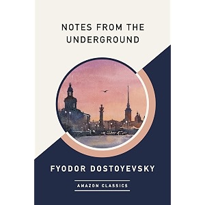 notes from the underground amazonclassics edition