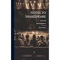 Notes to Shakespeare: The Tragedies; Volume III