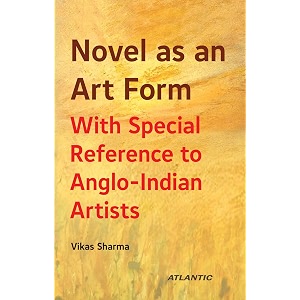 novel as an art form with special reference to anglo-indian artists