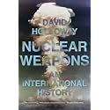 Nuclear Weapons: An International History