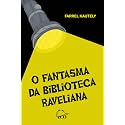 O fantasma da Biblioteca Raveliana (Portuguese Edition)