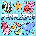 Ocean Scene: Coloring Book for Adults and Kids, Bold and Easy Designs for Relaxation with Sea Life (Bold & Easy Coloring)