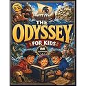 The Odyssey for Kids: The Gripping, Easy-to-Read Retelling of Homer’s Epic Adventure That Turns Reluctant Readers Into Story Lovers (Ages 6-13)