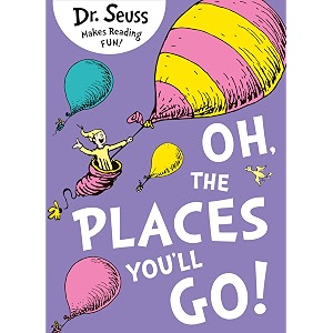 Oh The Places Youll Go A beloved