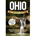 Ohio Bucket List: Delve into 100+ Treasures Across the State, Each Adventure Unveiling Unique Landscapes, Rich Histories, and Boundless Joy in Creating Lasting Memories