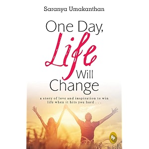 one day life will change a story of love and inspiration to win life when it hits you hard   