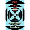 One, Two, Three...Infinity: Facts and Speculations of Science (Dover Books on Mathematics)