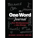 The One Word Journal: Your Weekly Journey for Life-Change (Jon Gordon)