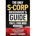 The Only S-Corp Beginner's Guide You'll Ever Need: A Roadmap On Starting & Managing Your S Corp - Plus Bookkeeping & Accounting Tips to Reduce Small Business Taxes