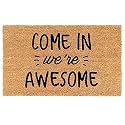 Onlymat Come in We39re Awesome Funny Printed