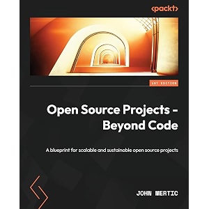 open source projects - beyond code a blueprint for scalable and sustainable open source projects
