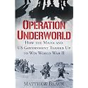 Operation Underworld: How the Mafia and U.S. Government Teamed Up to Win World War II