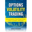 Options Volatility Trading: Strategies for Profiting from Market Swings
