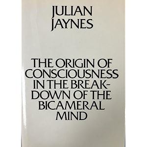 the origin of consciousness in the breakdown of the bicameral mind