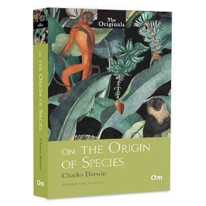 on the origin of species the complete and unabridged classic by charles darwin   a scientific classic  evolution natural selection and the origins of life