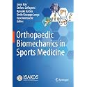 Orthopaedic Biomechanics in Sports Medicine